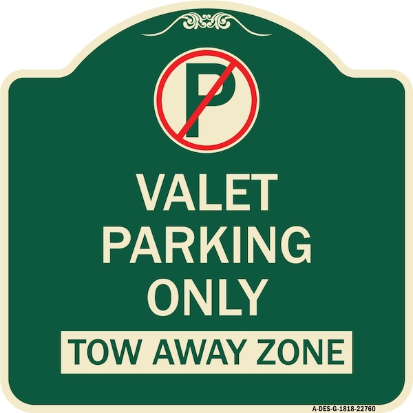 Signmission Valet Parking Only Tow Away Zone Heavy-Gauge Aluminum Architectural Sign, 18" x 18", G-1818-22760 A-DES-G-1818-22760 - main